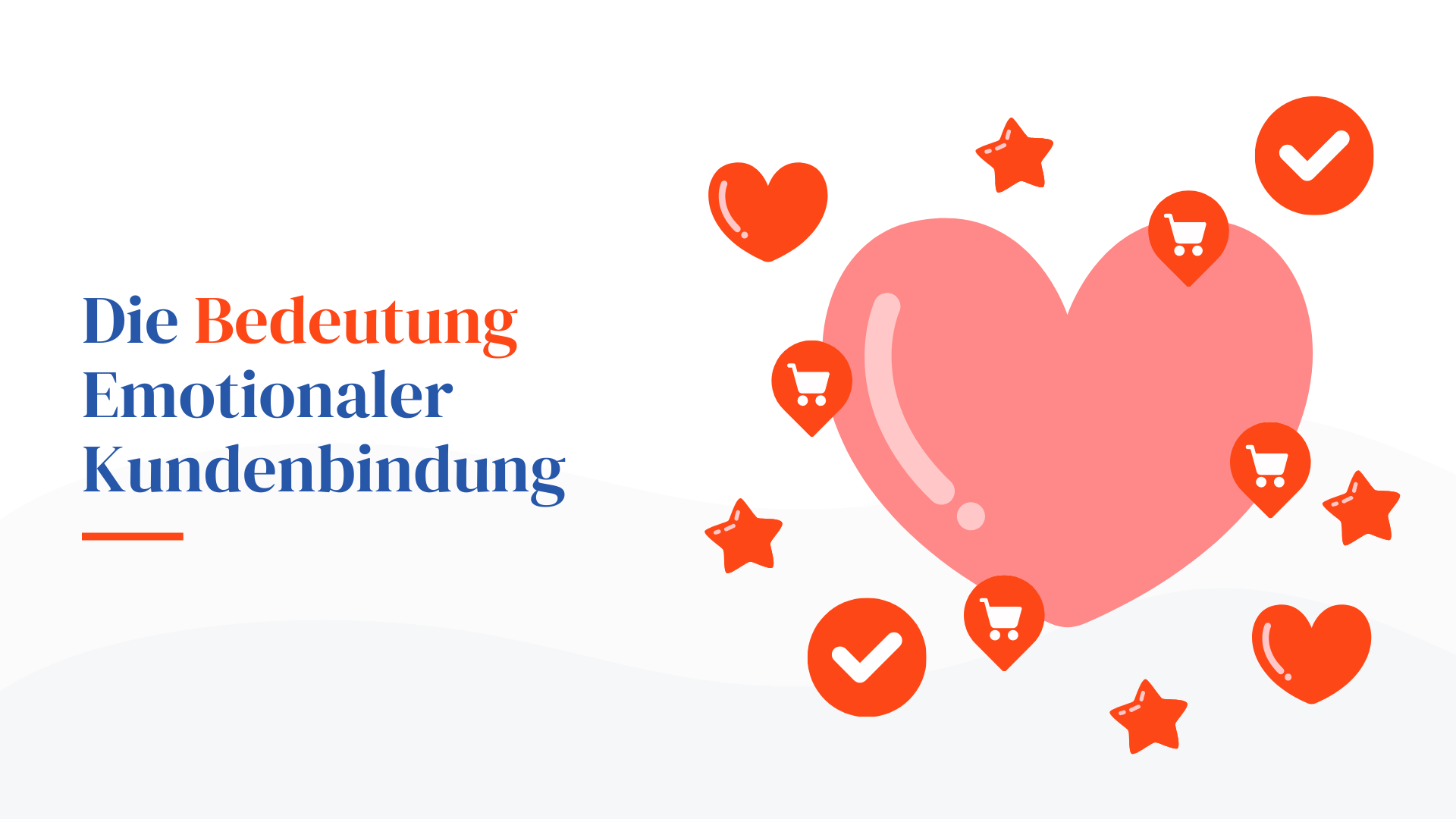 Die Bedeutung Emotionaler Kundenbindung